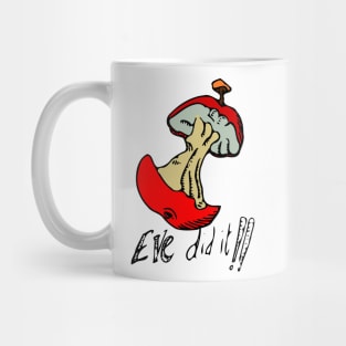 Eve Did It Mug
